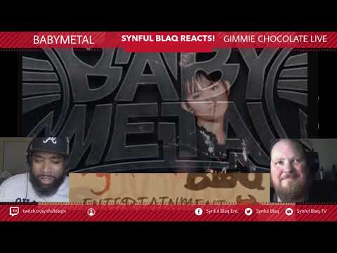 JUST GIVE THEM CHOCOLATE PLEASE!! Synful Blaq Reacts: @BABYMETAL  - Gimmie Chocolate Blind Reaction