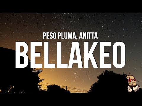 Peso Pluma, Anitta - BELLAKEO (Letra/Lyrics)