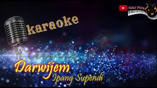 Download lagu DARWIJEM KARAOKE - IPANG SUPENDI mp3 Download lagu DARWIJEM KARAOKE - IPANG SUPENDI mp3