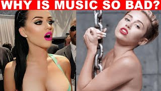 Why Is Modern Pop Music So Terrible?