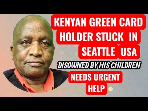 ISAAC WAINAINA  GATHU | KENYAN  GREEN CARD HOLDER STUCK IN SEATTLE DUE ATHRITIS WITH 2 SURGERIES