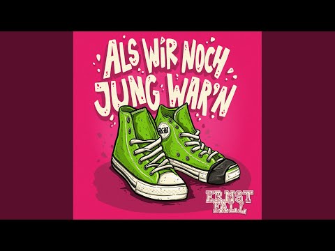 Als wir noch jung war'n