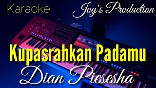 Download lagu Dian Piesesha - Kupasrahkan Padamu  [ Karaoke Version ] mp3