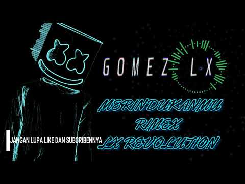 download lagu mp3 mp4 Lagu Dj Gomez Lx Merindukanmu, download lagu Lagu Dj Gomez Lx Merindukanmu gratis, unduh video klip Lagu Dj Gomez Lx Merindukanmu