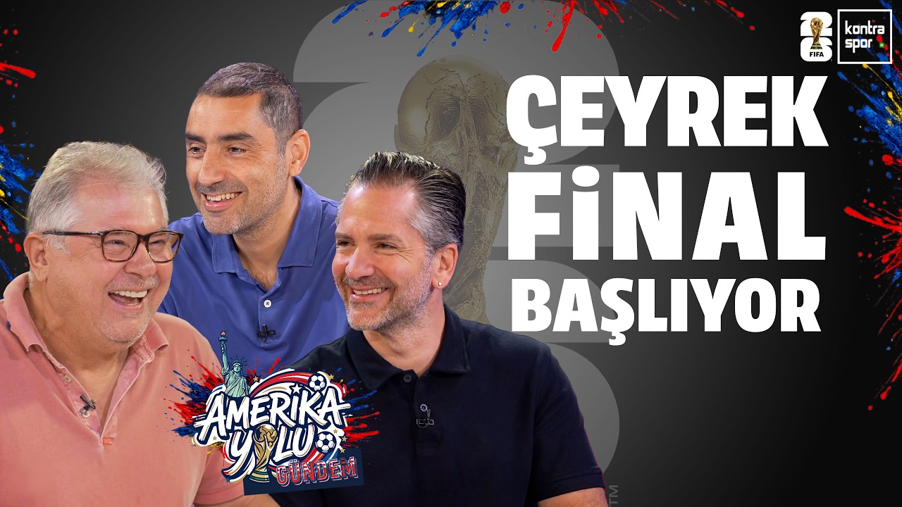 🔴 CANLI | Amerika Yolu Gündem | Fuat Akdağ, Nebil Evren, Ogan Tarhan | Çeyrek Final Başlıyor