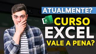 NA DÚVIDA? VEJA AQUI! Vale a pena fazer um curso de Excel atualmente?