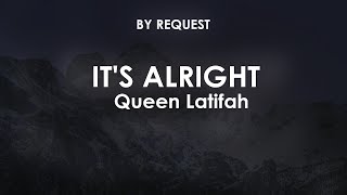 It&#39;s Alright | Queen Latifah