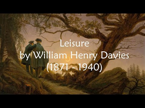 Leisure by William Henry Davies - What Is This Life if Full of Care