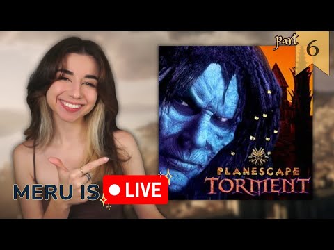 🔴Planescape Torment⭐️First Play✨Part 6🔴LIVE
