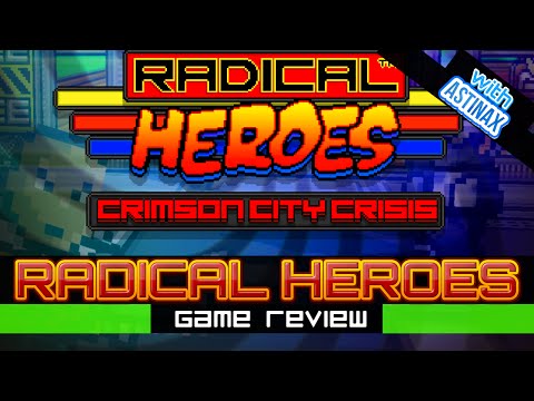 [Game Review] Radical Heroes: Crimson City Crisis - Beat'em Up