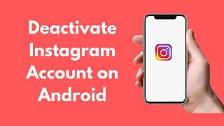 How to Deactivate Instagram Account on Android (2021)
