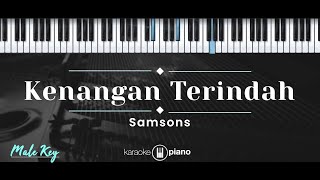 Download lagu Kenangan Terindah – Samsons (KARAOKE PIANO - MALE KEY) mp3