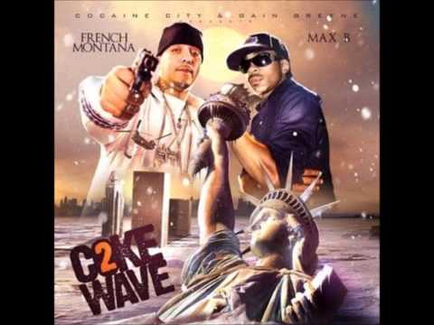 French Montana & Max B - Gaine Greene Team (Coke Wave 2)