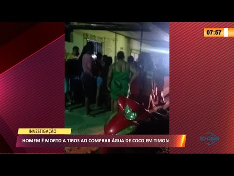 Homem eÌ morto a tiros ao comprar aÌgua de coco em Timon 26 08 2021