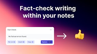 Fact-check from within your notes
