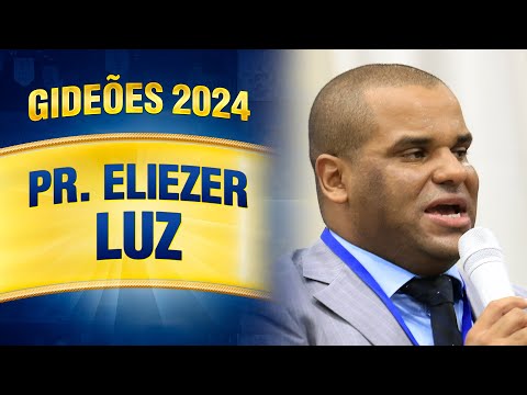 Gideões 2024 - Pr. Eliezer Luz