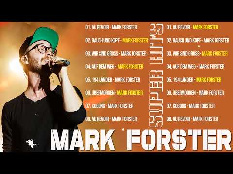 Mark Forster Album Full Completo - Mark Forster Die besten Lieder - Mark Forster - Chöre 2023