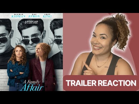 A Family Affair Netflix Trailer Reaction | Starring Zac Efron, Nicole Kidman & Joey King