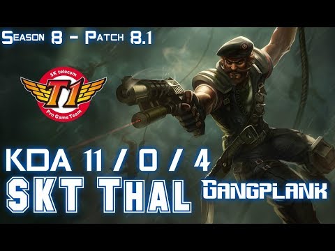 SKT T1 Thal GANGPLANK vs CAMILLE Top - Patch 8.1 KR Ranked