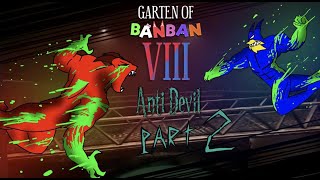GARTEN OF BANBAN 8 - ANTI DEVIL - PART 2 - ANIMATION