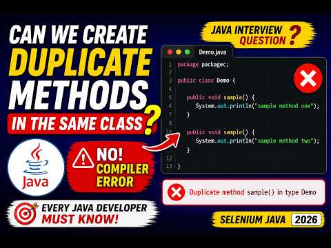 250 Can We Create Duplicate Methods Inside Same Class In Java Selenium Java 2026