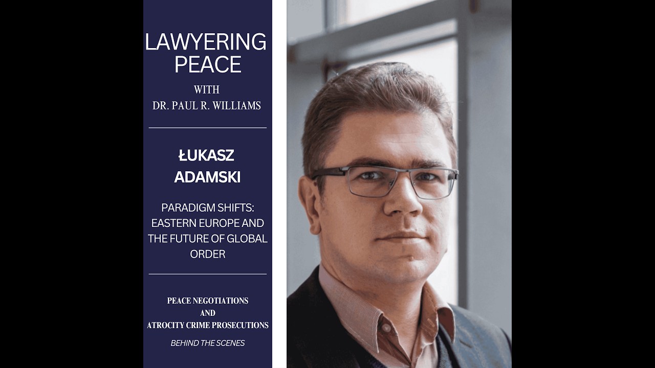 Paradigm Shifts: Eastern Europe and the Future of Global Order with Łukasz Adamski