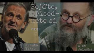Video Pojďte, přisedněte si ...  kavárná Caféidoskop,  Franta Vlček s 