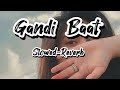 Gandi Baat Slowed Reverb Mika Singh R Rajkumar