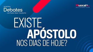 Existe apóstolo nos dias de hoje? 06.07.22 - Rádio Musical FM 105.7