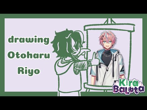 DRAWING VTUBERS (Otoharu Riyo) 【Kira Balota】