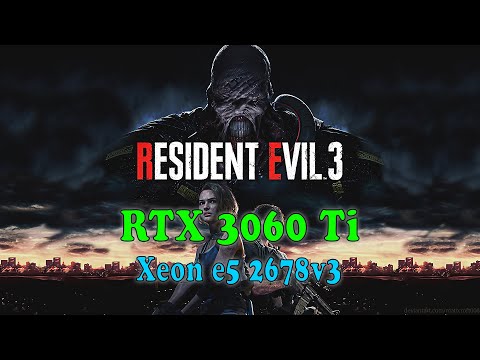 Resident Evil 3 Remake RTX 3060 Ti Xeon e5 2678v3 Ultra Graphics