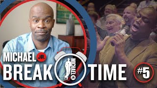 [#5] Amazing Grace | Break Time | Michael Jr.