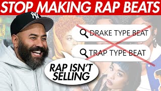 Stop Making Rap Beats: Rap Isn