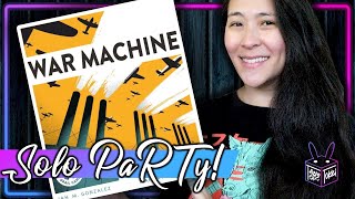 War Machine 🛩️ | Solo Board Game PaRTy!!! (Playthrough and Review/ Tutorial, yup!) 🎉