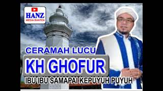 Download lagu CERAMAH KH GHOFUR LUCU DAN KOCAK SAMPAI IBU IBU KEPUYUH PUYUH mp3