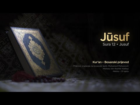 Sura Jusuf | Kur’an – Bosanski prijevod