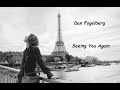 Dan Fogelberg - Seeing You Again (HQ)