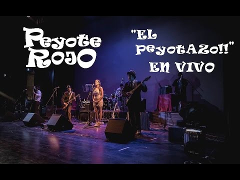 Peyote Rojo - EN VIVO ! (Peyotazo 2016, Completo)