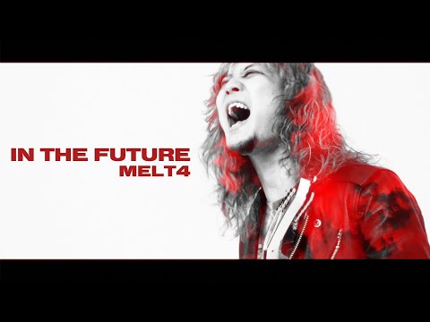 MELT4 - In The Future (Official Music Video)