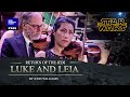 STAR WARS - Luke and Leia // The Danish National Symphony Orchestra (Live)