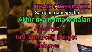 Download lagu PRANK cewek matre 😂🙏❓kena mental abis nya sombong banget jadi orang sombong sih mp3