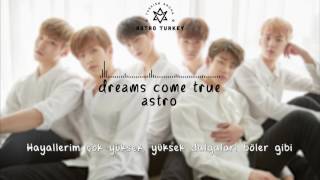[Türkçe Altyazılı] ASTRO - Dreams Come True