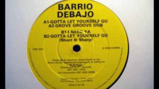 Barrio Debajo - Gotta Let Yourself Go (short & Sharp version) video