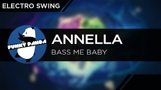 Electro Swing | Annella - Bass Me Baby