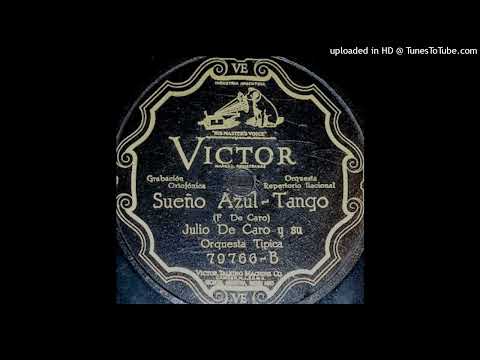 Sueño azul - Orquesta Típica De Caro - 1926