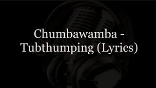 Chumbawamba  by; tubthumping (lyrics) #chumbawamba #lyricsvideo #lyrics