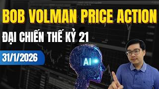 AI hay con người sẽ chiến thắng trong trading? | Phân tích Vàng-Fx-Stock Bob Volman 31/1