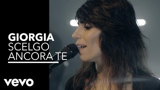 Giorgia - Scelgo ancora te (Vevo Presents)