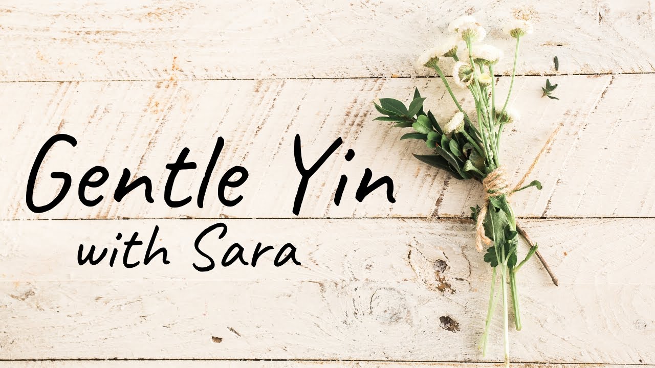 Gentle Yin with Sara
