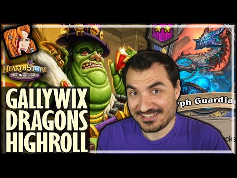 GALLYWIX DRAGONS = MAX HIGHROLL?! - Hearthstone Battlegrounds